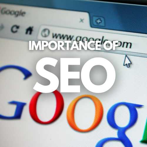The Importance of SEO | Search Engine Optimization